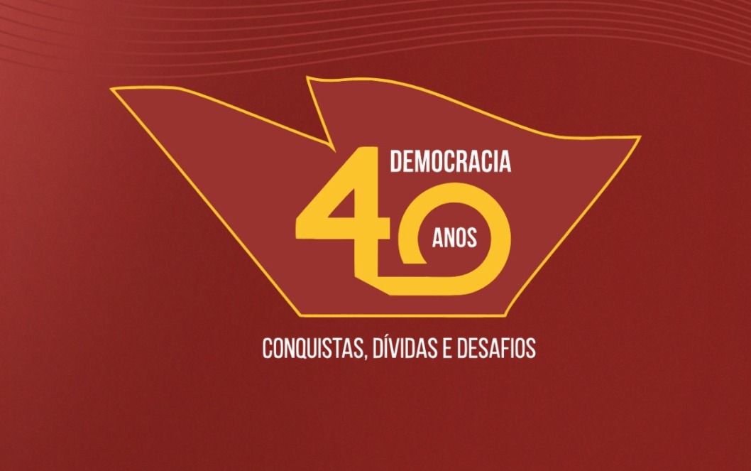 Democracia 40 anos: Conquistas, Dvidas e Desafios