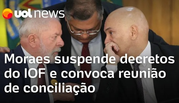 Moraes suspende decretos do IOF e convoca reunio entre governo e Congresso