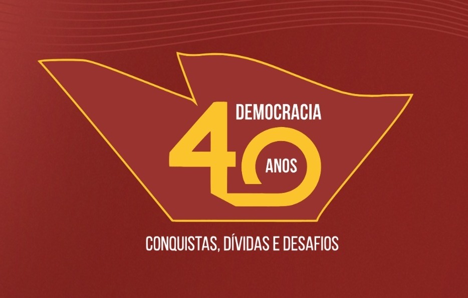 Democracia 40 anos: Conquistas, Dvidas e Desafios