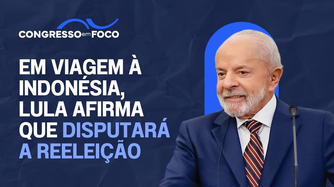 Em viagem  Indonsia, Lula afirma que disputar a reeleio