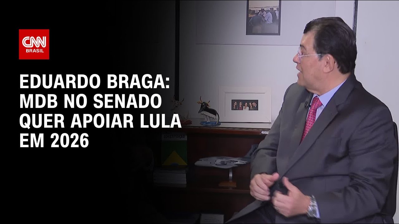 CNN 360: MDB no Senado quer apoiar Lula em 2026, diz Eduardo Braga