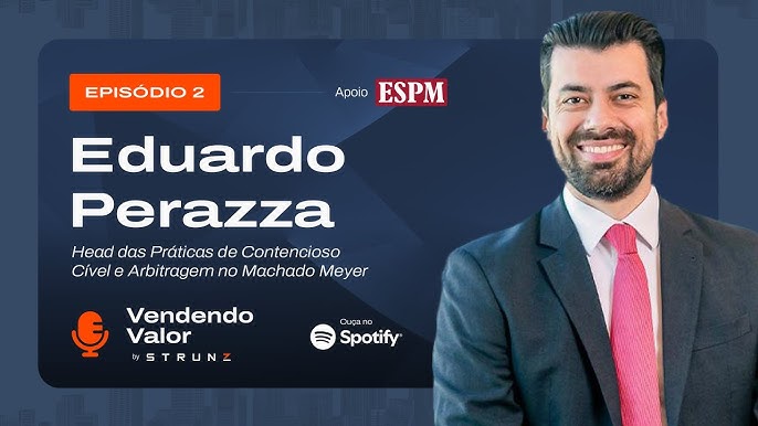 Eduardo Perazza  o convidado do podcast Vendendo Valor, com Bruno Strunz