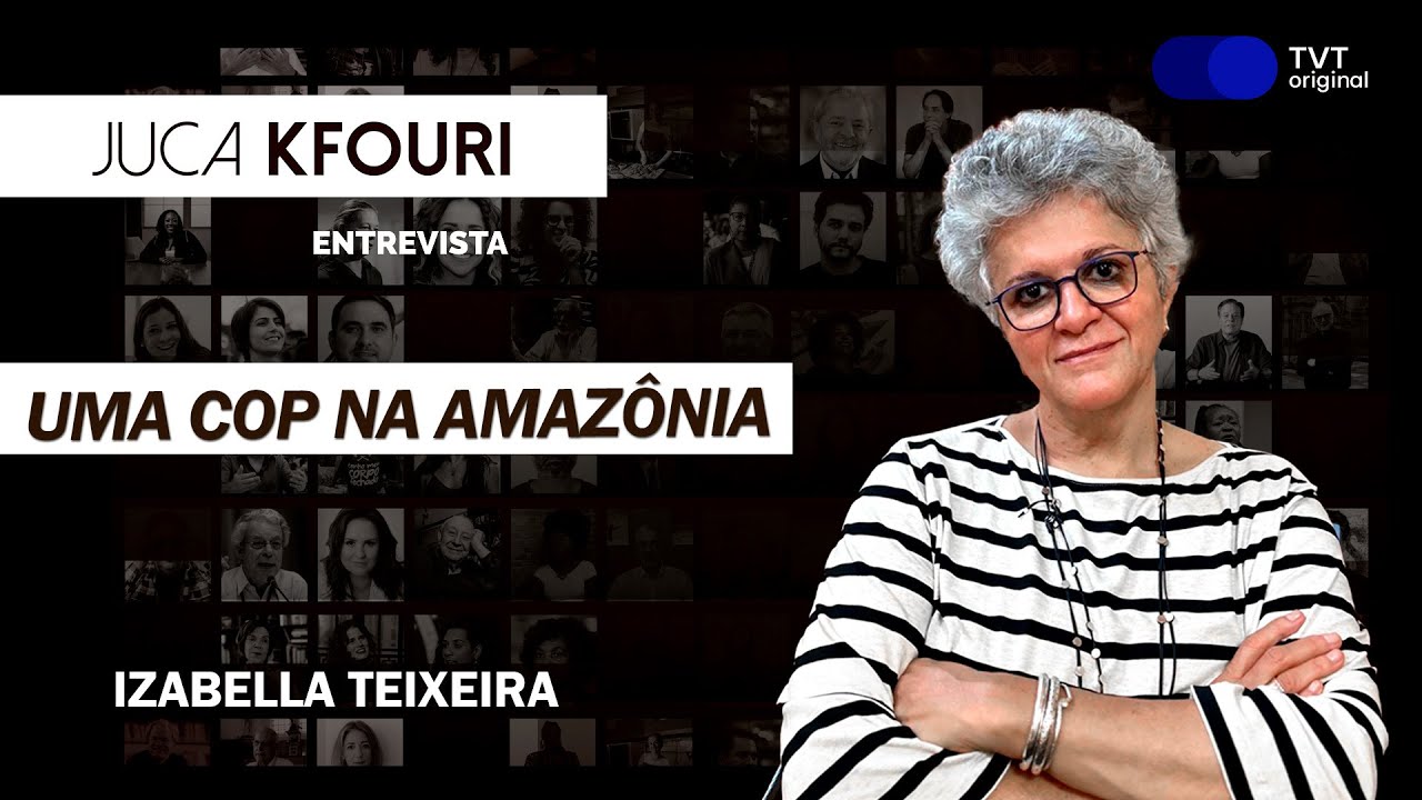 COP 30 foi tema da conversa entre a ex-ministra Izabella Teixeira e o jornalista Juca Kfouri, na TVT