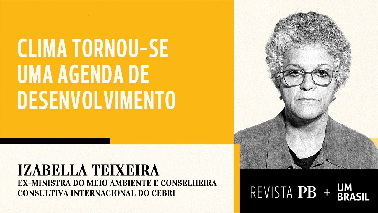 Izabella Teixeira  a entrevistada da revista Problemas Brasileiros e do Canal Brasil